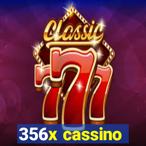 356x cassino